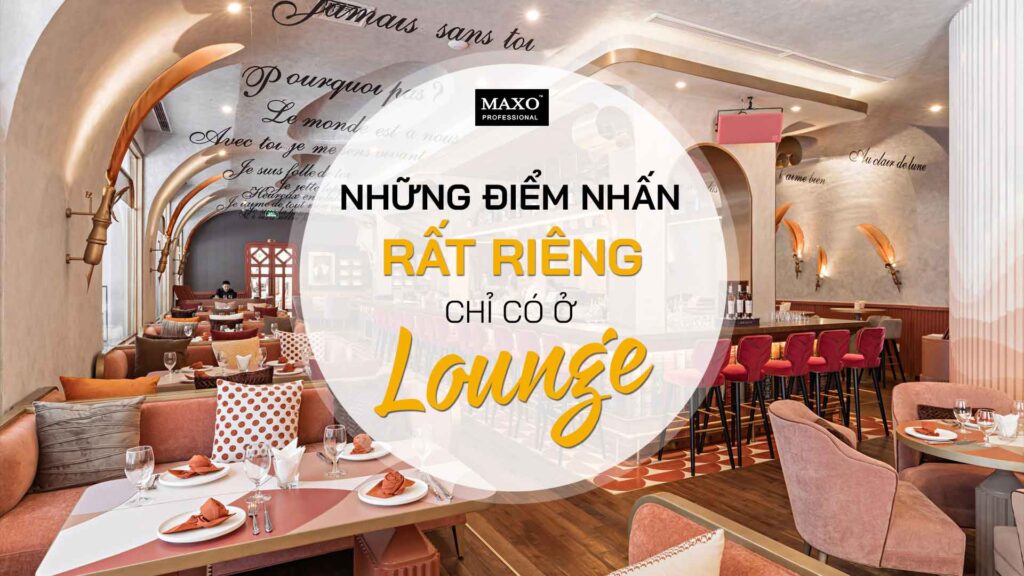nhung-diem-nhan-rat-rieng-cho-co-o-lounge