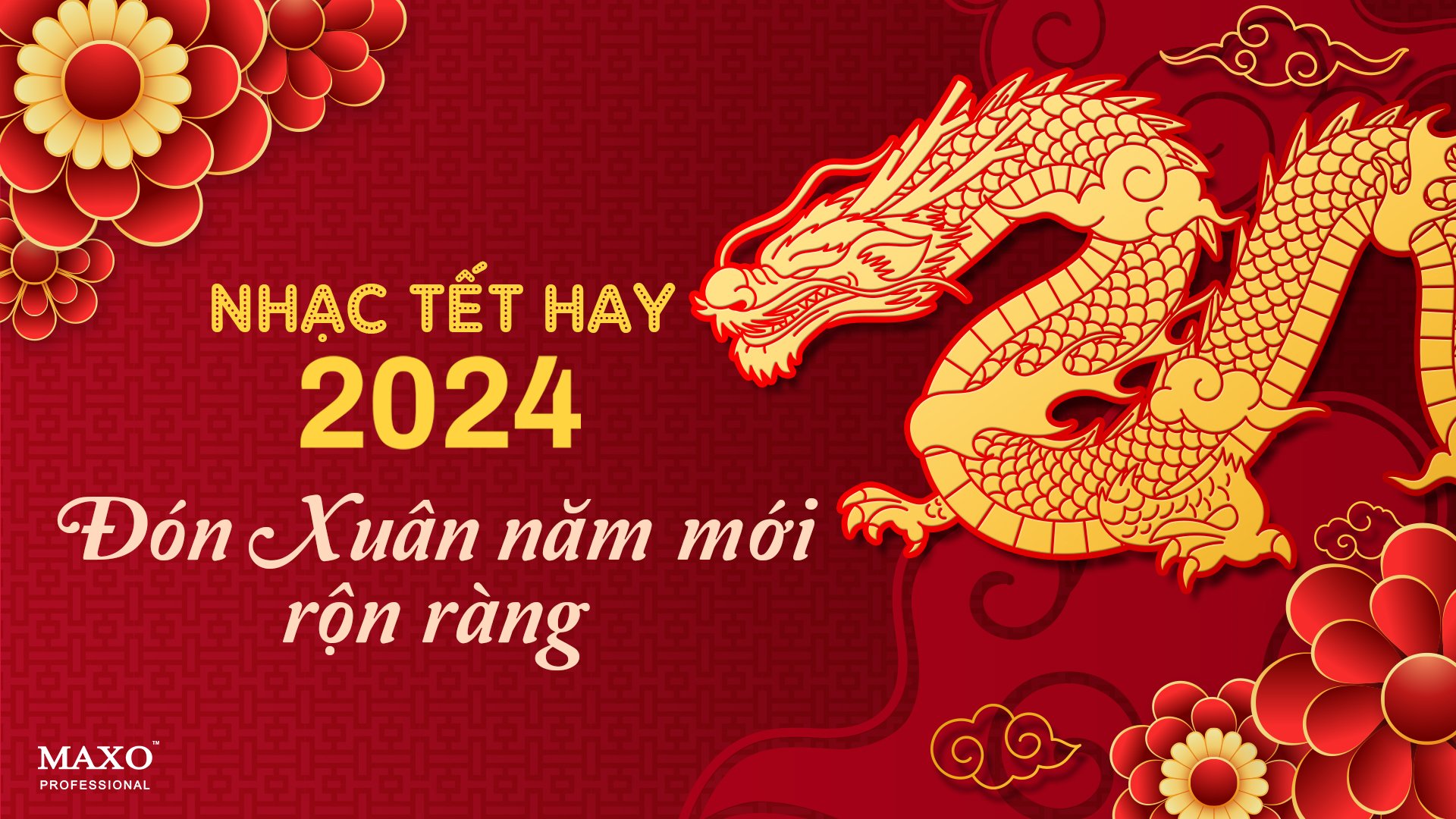 nhac-tet-hay-2024-don-xuan-nam-moi-ron-rang
